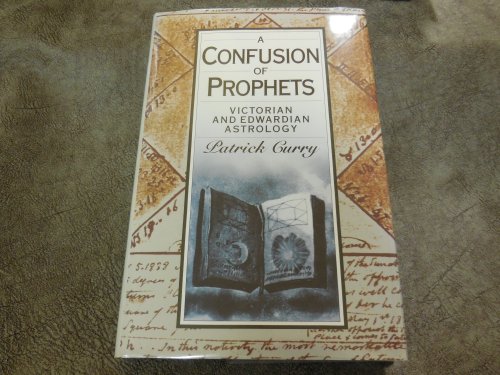 A Confusion of Prophets: Victorian and Edwardian Astrology