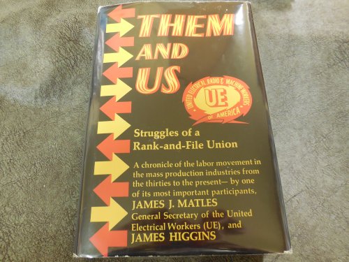 Them and Us: Struggles of a Rank-and-File Union,