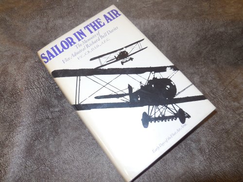 Sailor in the Air - The Memoirs of Vice Admiral Richard Bell Davies