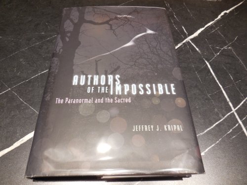 Authors of the Impossible: The Paranormal and the Sacred