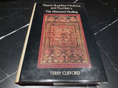 Tibetan Buddhist Medicine and Psychiatry: The Diamond Healing