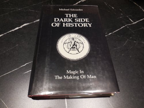 Dark Side of History: Magic in the Making of Man