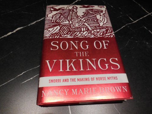 Song of the Vikings: Snorri and the Making of Norse Myths