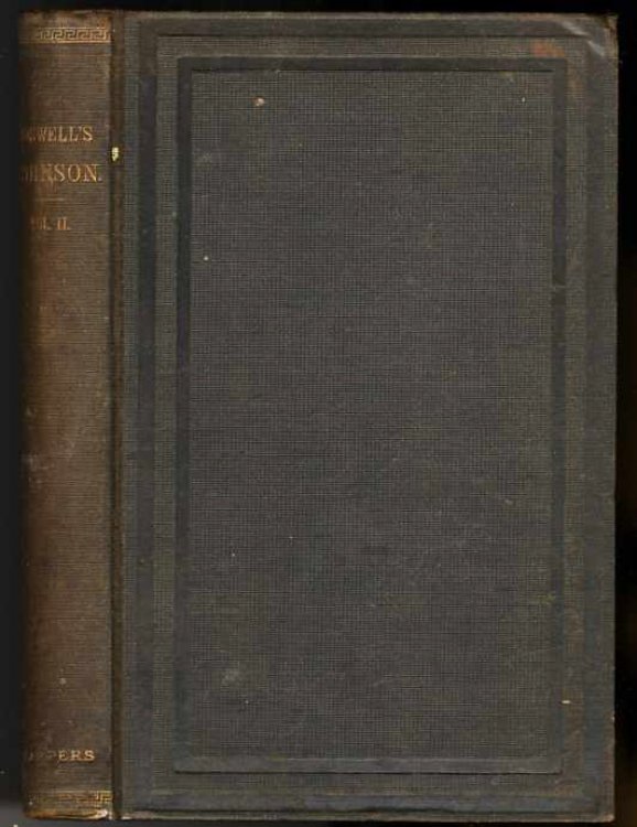 THE LIFE OF SAMUEL JOHNSON, INCLUDING A JOURNAL OF A TOUR TO THE HEBRIDES (Vol II Only of 2)