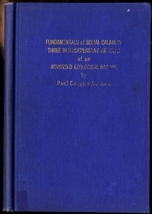 Image for FUNDAMENTALS OF SOCIAL CALAMITY THREE INTERDEPENDENT ARTICLES OF AN ADVANCED ECOLOGICAL NATURE FUNDAMENTALS OF SOCIAL CALAMITY THREE INTERDEPENDENT ARTICLES OF AN ADVANCED ECOLOGICAL NATURE