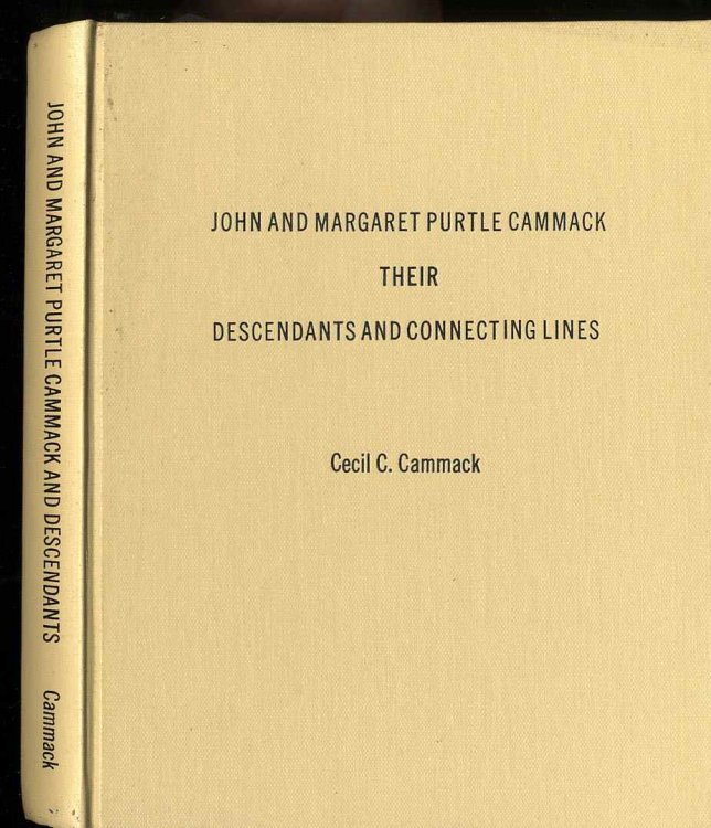 Image for John And Margaret Purtle Cammack: Their Descendants And Connecting Lines John And Margaret Purtle Cammack: Their Descendants And Connecting Lines