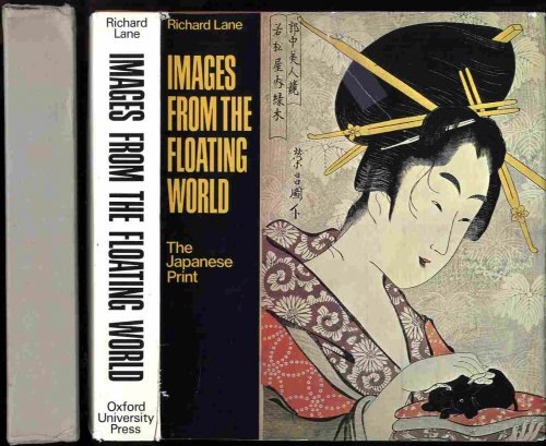 Image for IMAGES FROM THE FLOATING WORLD: THE JAPANESE PRINT. IMAGES FROM THE FLOATING WORLD: THE JAPANESE PRINT.