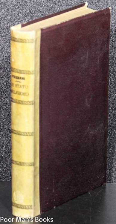 Image for DE STATU RELIGIOSO COMMENTARIUM AD USUM CLERICORUM REGULARIUM S. PAULI DE STATU RELIGIOSO COMMENTARIUM AD USUM CLERICORUM REGULARIUM S. PAULI