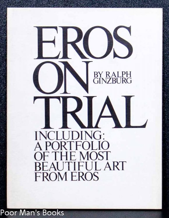 Image for EROS ON TRIAL. INCLUDING: A PORTFOLIO OF THE MOST BEAUTIFUL ART FROM EROS EROS ON TRIAL. INCLUDING: A PORTFOLIO OF THE MOST BEAUTIFUL ART FROM EROS