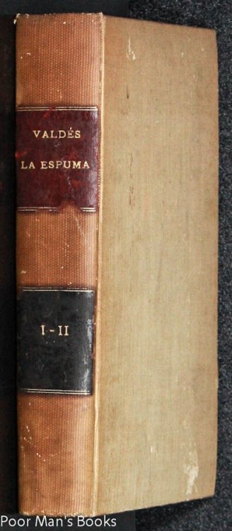 Image for LA ESPUMA : NOVELA DE COSTUMBRES CONTEMPORNEAS (2 TOMOS EN 1 VOLUMEN). LA ESPUMA : NOVELA DE COSTUMBRES CONTEMPORNEAS (2 TOMOS EN 1 VOLUMEN).