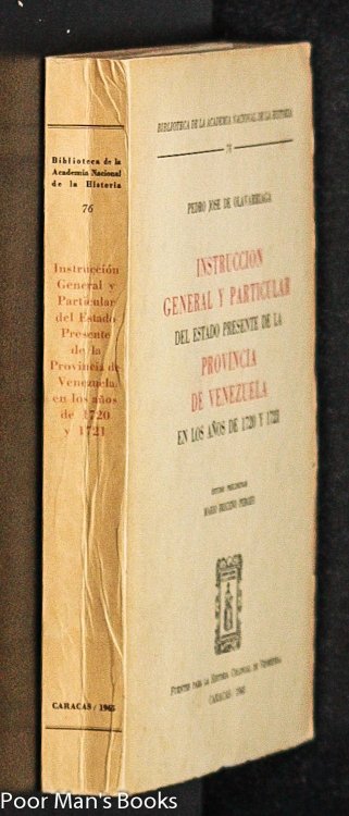 Image for INSTRUCCION GENERAL Y PARTICULAR DEL ESTADO PRESENTE DE LA PROVINCIA DE VENEZUELA EN LOS ANOS DE 1720 Y 1721 INSTRUCCION GENERAL Y PARTICULAR DEL ESTADO PRESENTE DE LA PROVINCIA DE VENEZUELA EN LOS ANOS DE 1720 Y 1721