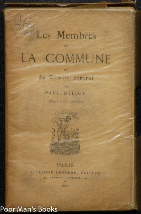 Image for LES MEMBRES DE LA COMMUNE ET DU COMIT CENTRAL. LES MEMBRES DE LA COMMUNE ET DU COMIT CENTRAL.