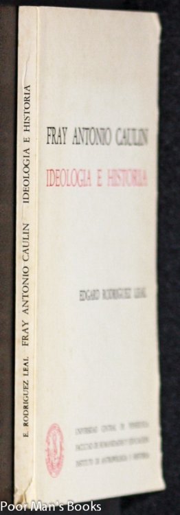 Image for FRAY ANTONIO CAULIN: IDEOLOGIA E HISTORIA FRAY ANTONIO CAULIN: IDEOLOGIA E HISTORIA