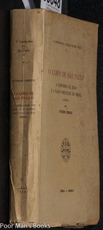 Image for O CAMPO DE SAO PAULO: A COMPANHIA DE JESUS EO PLANO PORTUGUES DO BRASIL (1528-1563). O CAMPO DE SAO PAULO: A COMPANHIA DE JESUS EO PLANO PORTUGUES DO BRASIL (1528-1563).