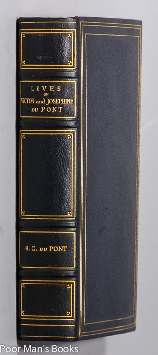 Image for LIVES OF VICTOR AND JOSEPHINE DU PONT (DUPONT) (Limited Edition of 300 for Private Distribution) LIVES OF VICTOR AND JOSEPHINE DU PONT (DUPONT) (Limited Edition of 300 for Private Distribution)