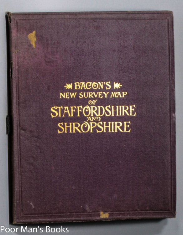 BACON S NEW SURVEY MAP OF STAFFORDSHIRE AND SHROPSHIRE. SHOWING RAILWAYS, ROADS, ELEVATIONS, & DISTANCES