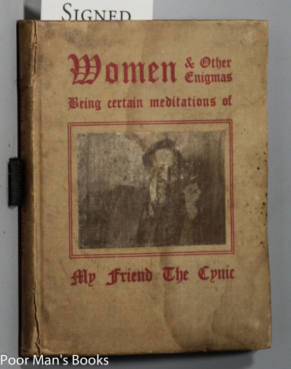 Image for WOMEN AND OTHER ENIGMAS; BEING CERTAIN MEDITATIONS OF MY FRIEND THE CYNIC .SIGNED BY AUTHOR WOMEN AND OTHER ENIGMAS; BEING CERTAIN MEDITATIONS OF MY FRIEND THE CYNIC .SIGNED BY AUTHOR