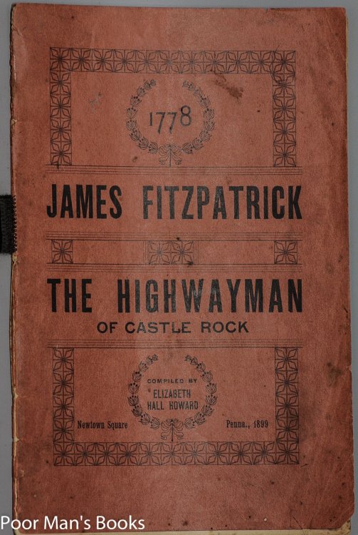 Image for JAMES FITZPATRICK THE HIGHWAYMAN OF CASTLE ROCK IN 1778 JAMES FITZPATRICK THE HIGHWAYMAN OF CASTLE ROCK IN 1778