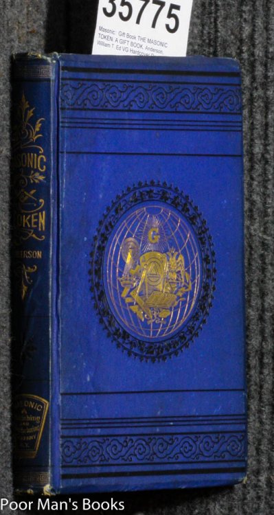 Image for THE MASONIC TOKEN. A GIFT BOOK. THE MASONIC TOKEN. A GIFT BOOK.