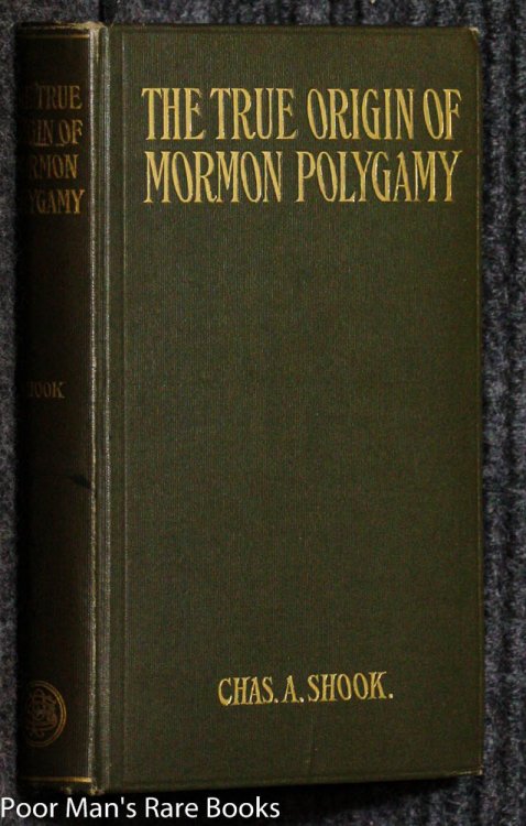 Image for THE TRUE ORIGIN OF MORMON POLYGAMY THE TRUE ORIGIN OF MORMON POLYGAMY