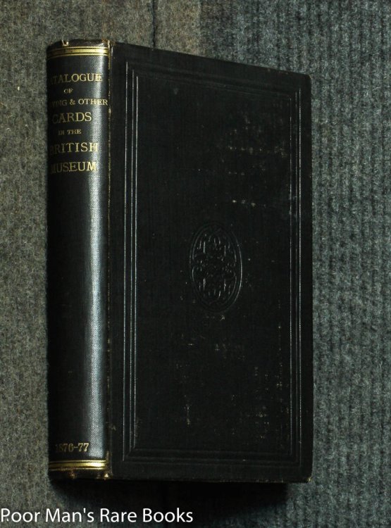 Image for A DESCRIPTIVE CATALOGUE OF PLAYING AND OTHER CARDS IN THE BRITISH MUSEUM A DESCRIPTIVE CATALOGUE OF PLAYING AND OTHER CARDS IN THE BRITISH MUSEUM