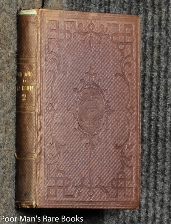 Image for Un Ano En La Corte, Novela Por D. Juan De Andrade Corvo, Traducida Del Portugues Vol II Un Ano En La Corte, Novela Por D. Juan De Andrade Corvo, Traducida Del Portugues Vol II