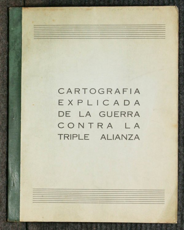 Image for Cartographia Explicada De La Guerra, Contra La Triple Alianza Cartographia Explicada De La Guerra, Contra La Triple Alianza