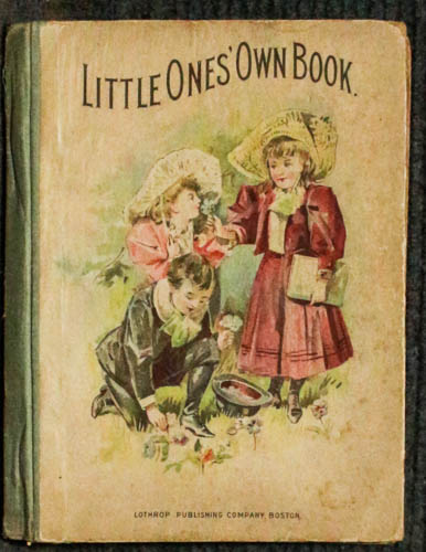 LITTLE ONES' OWN BOOK (RHYMES AND PICTURES IN ABUNDANCE)