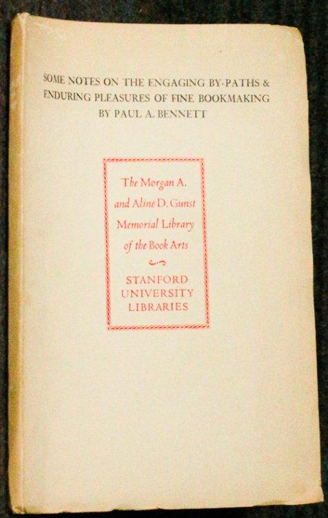 Image for Some Notes On The Engaging By-paths And Enduring Pleasures Of Fine Bookmaking. Some Notes On The Engaging By-paths And Enduring Pleasures Of Fine Bookmaking.