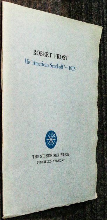 Image for Robert Frost : His 'american Send-off' - 1915. Robert Frost : His 'american Send-off' - 1915.
