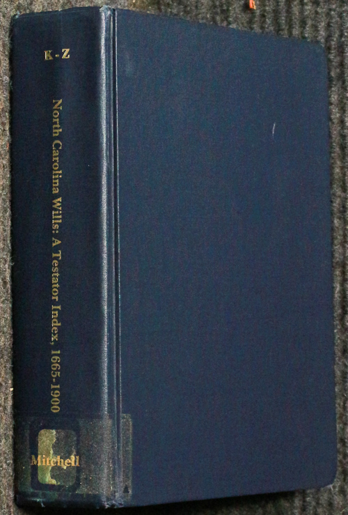 Image for North Carolina Wills A Testato Rindex 1665-1900 Vol II K-z North Carolina Wills A Testato Rindex 1665-1900 Vol II K-z