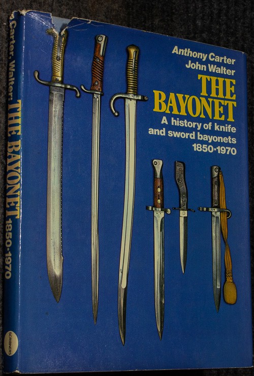 Image for The Bayonet History - A History Of Knife And Sword Bayonets 1850-1970 The Bayonet History - A History Of Knife And Sword Bayonets 1850-1970