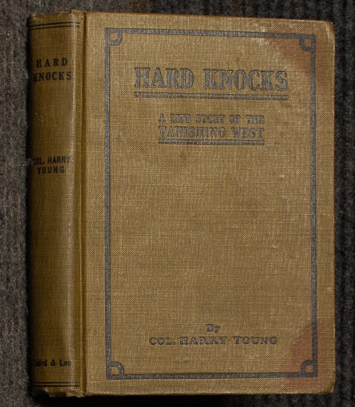 Image for Hard Knocks: A Life Story Of The Vanishing West (1915). Signed Hard Knocks: A Life Story Of The Vanishing West (1915). Signed
