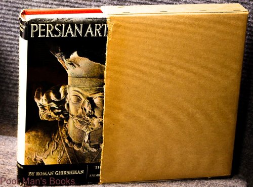 Image for Persian Art - 249 B.c.- A.d. 651 The Parthian And Sassanian Dynasties Persian Art - 249 B.c.- A.d. 651 The Parthian And Sassanian Dynasties