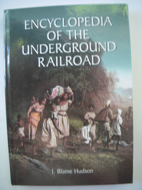 Image for Encyclopedia of the Underground Railroad Encyclopedia of the Underground Railroad