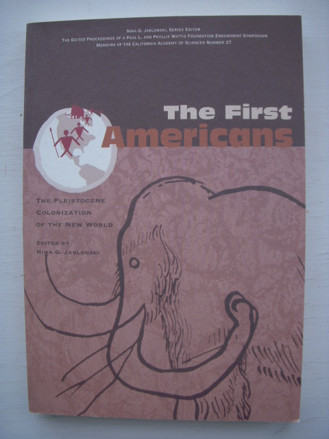 Image for The First Americans: The Pleistocene Colonizations of the New World The First Americans: The Pleistocene Colonizations of the New World