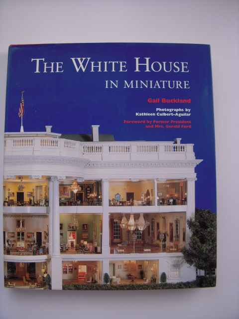 Image for The White House in Miniature: Based on the White House Replica by John, Jan, and the Zweifel Family The White House in Miniature: Based on the White House Replica by John, Jan, and the Zweifel Family