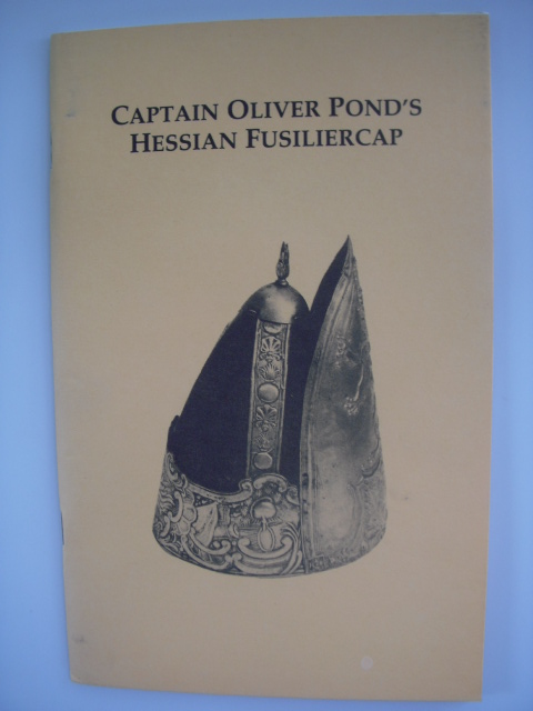 Image for Captain Oliver Pond's Hessian Fusiliercap; A Monograph Captain Oliver Pond's Hessian Fusiliercap; A Monograph