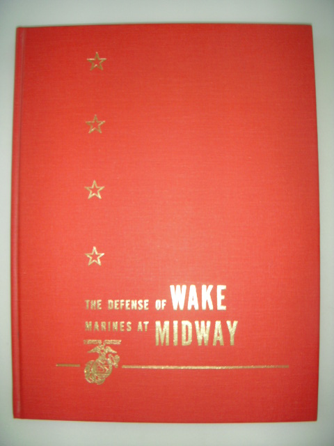 Image for The Defense of Wake;; Marines at Midway The Defense of Wake;; Marines at Midway