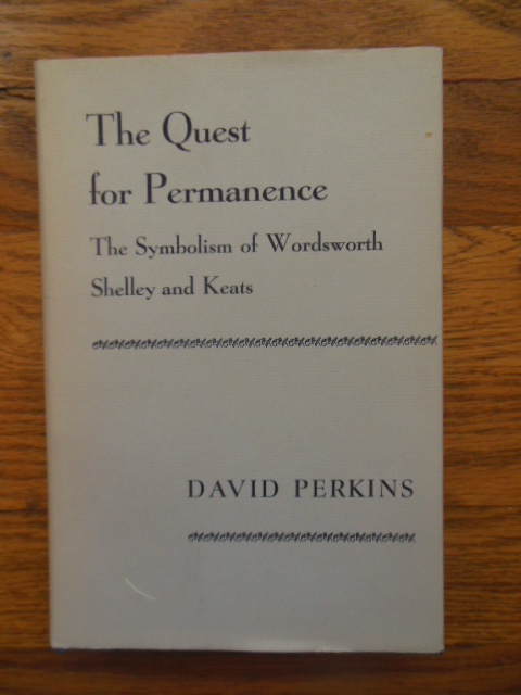 Image for The Quest for Permanence; The Symbolism Of Wordsworth Shelley and Keats The Quest for Permanence; The Symbolism Of Wordsworth Shelley and Keats