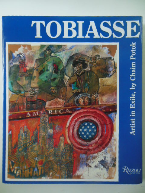 Tobiasse: Artist in Exile (SIGNED By Tobiasse and Author Chaim Potok)