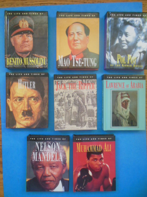 The Life and Times of Mao Tse-Tung, Nelson Mandela, Hitler, Jack the Ripper, Mussolini, Muhammad Ali, Lawrence of Arabia, Pol Pot