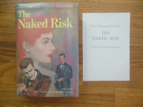 The Naked Risk (1st Ed,.Author Pamphlet Laid-in)