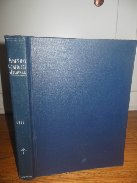 Genealogy: A Journal of American Ancestry Volume One 1912