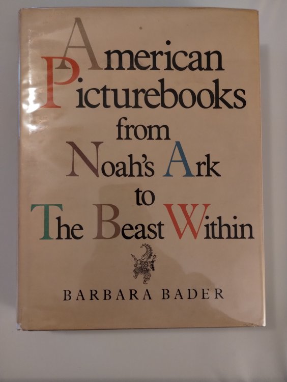 AMERICAN PICTUREBOOKS FROM NOAH'S ARK TO THE BEAST WITHIN