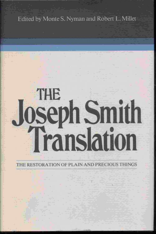 Image for THE JOSEPH SMITH TRANSLATION - The Restoration of Plain and Precious Things THE JOSEPH SMITH TRANSLATION - The Restoration of Plain and Precious Things