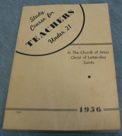 Study Course for Teachers under 21 - In the Church of Jesus Christ for Latter-Day Saints