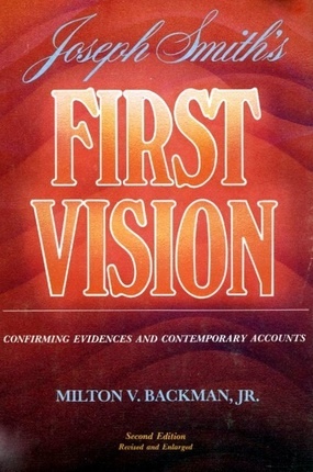 Image for JOSEPH SMITH'S FIRST VISION - Confirming Evidences and Contemporary Accounts JOSEPH SMITH'S FIRST VISION - Confirming Evidences and Contemporary Accounts
