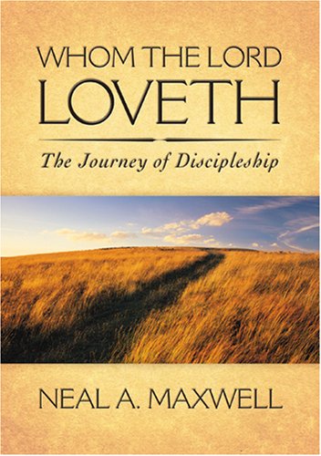 Image for WHOM THE LORD LOVETH - The Journey of Discipleship WHOM THE LORD LOVETH - The Journey of Discipleship