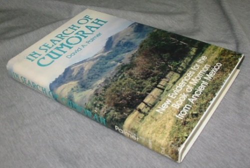 IN SEARCH OF CUMORAH - New Evidences for the Book of Mormon from Ancient Mexico